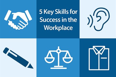 5 Key Skills for Success in the Workplace